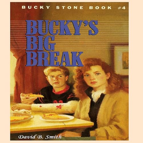 Cover of Bucky’s Big Break (Bucky Stone Adventures Book 4)