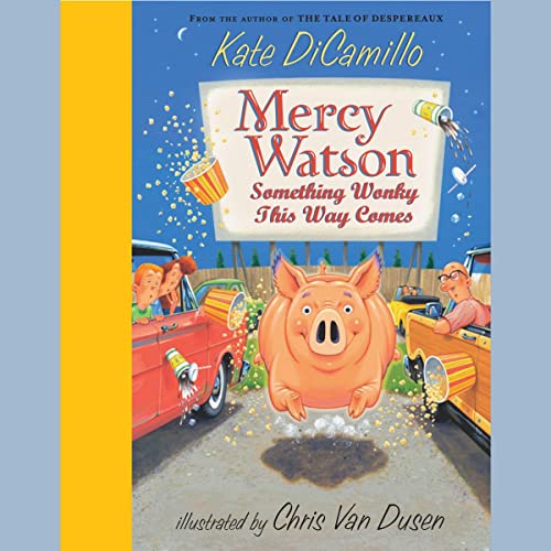 Cover of Mercy Watson #6: Something Wonky This Way Comes