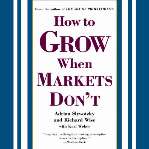Cover of How to Grow When Markets Don't