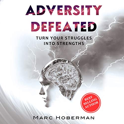 Cover of Adversity Defeated: Turn Your Struggles into Strengths