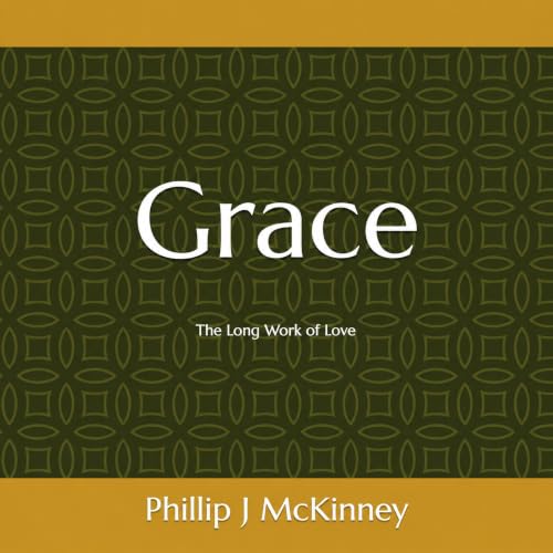 Cover of Grace: The Long Work of Love