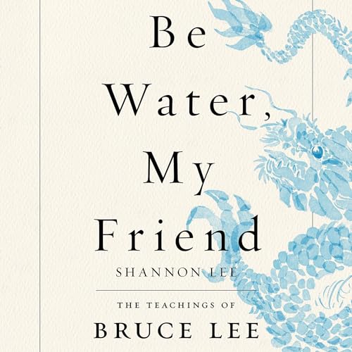 Cover of Be Water, My Friend