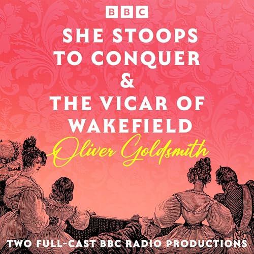 Cover of She Stoops to Conquer & The Vicar of Wakefield