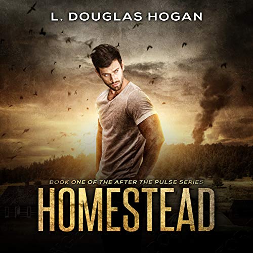 Cover of Homestead: A Post-Apocalyptic Tale of Human Survival