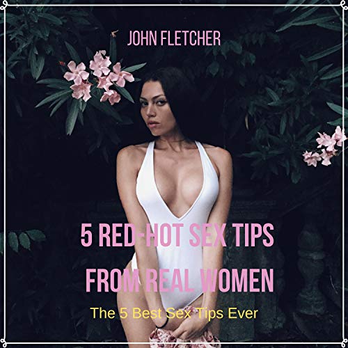 Cover of 5 Red-Hot Sex Tips from Real Women