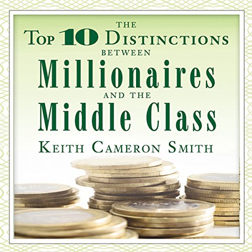 Cover of The Top 10 Distinctions Between Millionaires and the Middle Class