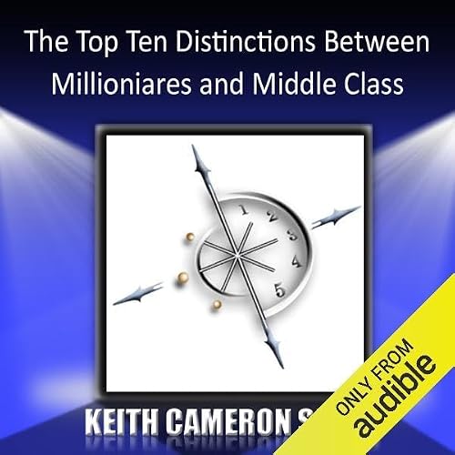 Cover of The Top Ten Distinctions Between Millionaires and the Middle Class