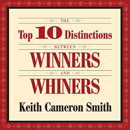 Cover of The Top 10 Distinctions Between Winners and Whiners