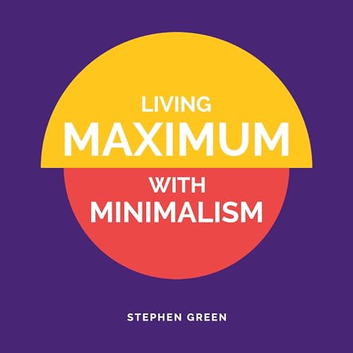 Cover of Living Maximum with Minimalism