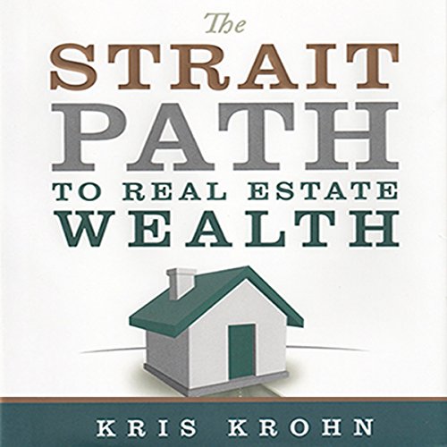 Cover of The Strait Path to Real Estate Wealth