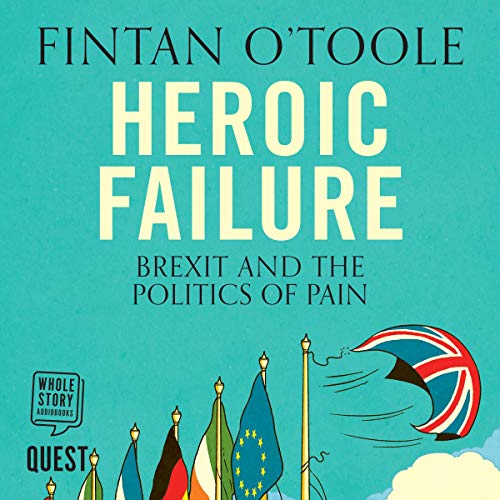 Cover of Heroic Failure: Brexit and the Politics of Pain
