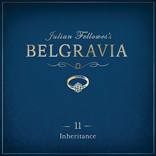 Cover of Julian Fellowes's Belgravia Episode 11