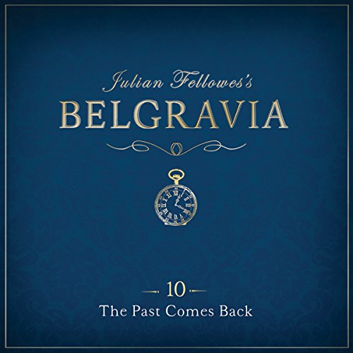 Cover of Julian Fellowes's Belgravia Episode 10