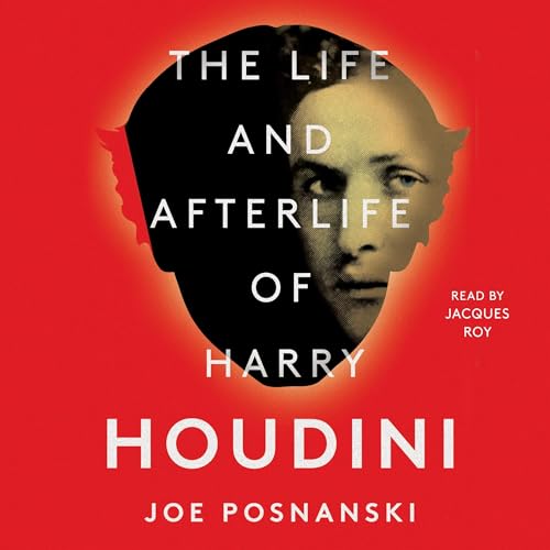 Cover of The Life and Afterlife of Harry Houdini