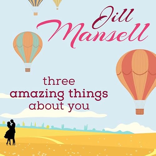 Cover of Three Amazing Things About You