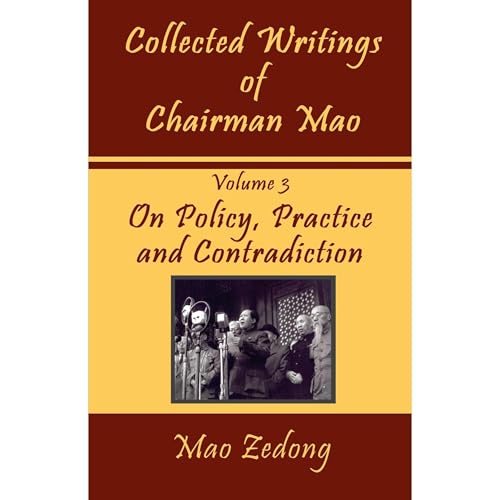 Cover of Collected Writings of Chairman Mao: Volume 3 - On Policy, Practice and Contradiction