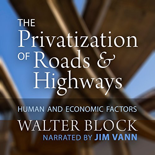 Cover of The Privatization of Roads and Highways