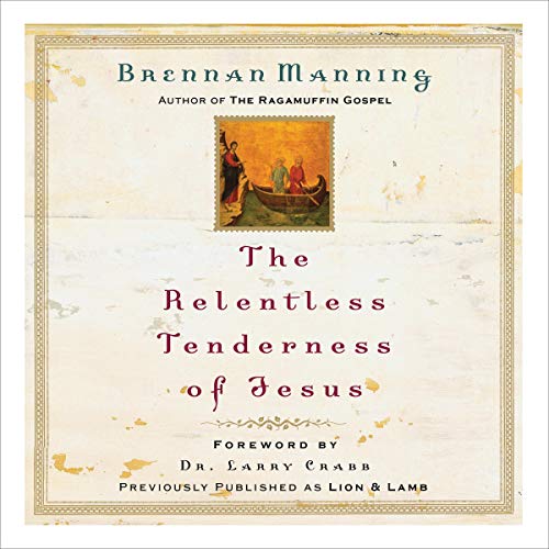 Cover of The Relentless Tenderness of Jesus