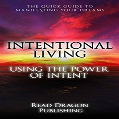 Cover of Intentional Living: Using the Power of Intent