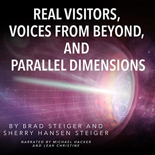 Cover of Real Visitors, Voices from Beyond, and Parallel Dimensions