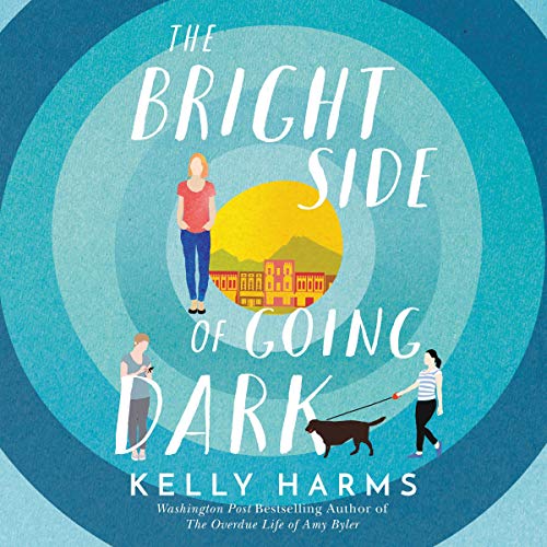 Cover of The Bright Side of Going Dark