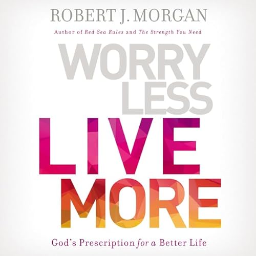 Cover of Worry Less, Live More