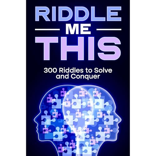 Cover of Riddle Me This: 300 Riddles to Solve and Conquer