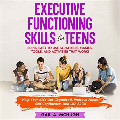 Cover of Executive Functioning Skills for Teens