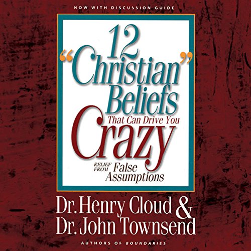 Cover of 12 'Christian' Beliefs That Can Drive You Crazy