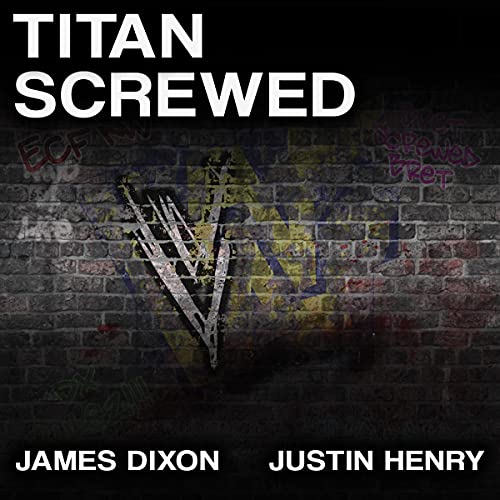 Cover of Titan Screwed: Lost Smiles, Stunners and Screwjobs