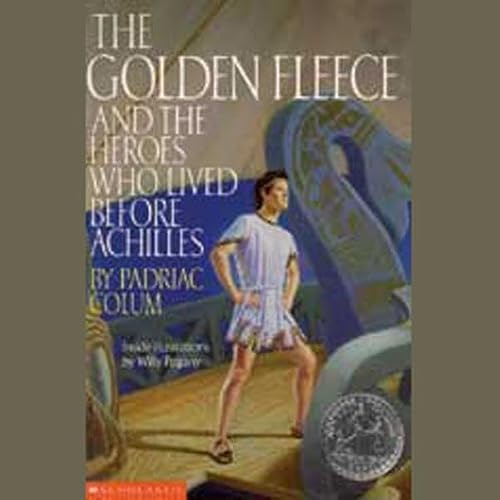 Cover of The Golden Fleece and the Heroes who Lived Before Achilles