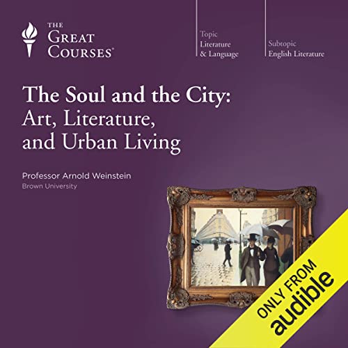 Cover of The Soul and the City: Art, Literature, and Urban Living