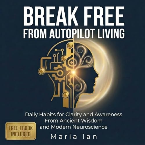 Cover of Break Free from Autopilot Living