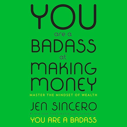 Cover of You Are a Badass at Making Money