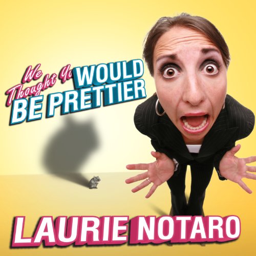 Cover of We Thought You Would be Prettier