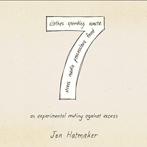 Cover of 7: An Experimental Mutiny Against Excess