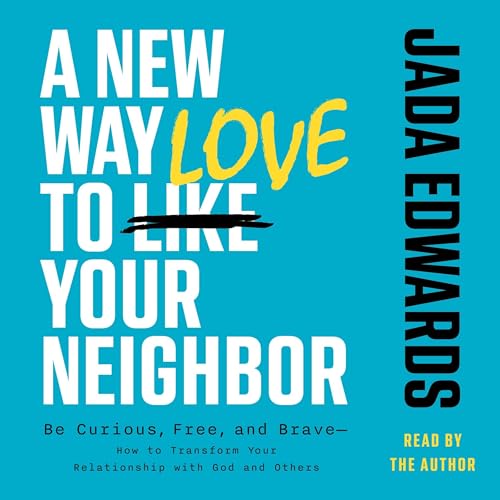 Cover of A New Way to Love Your Neighbor