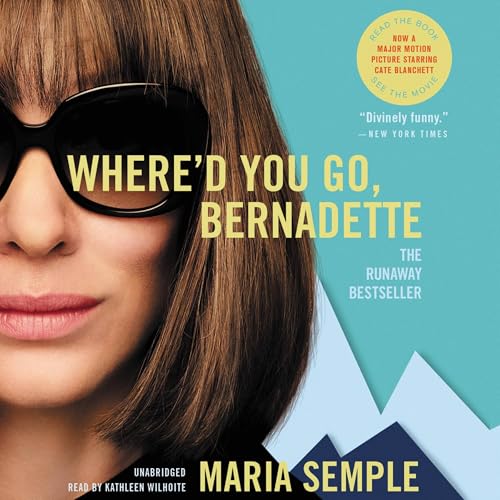Cover of Where'd You Go, Bernadette: A Novel: Booktrack Edition