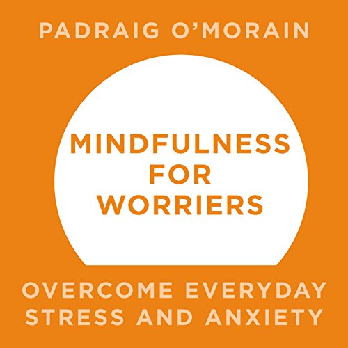 Cover of Mindfulness for Worriers