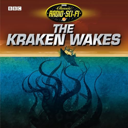 Cover of Kraken Wakes, The (Classic Radio Sci-Fi)