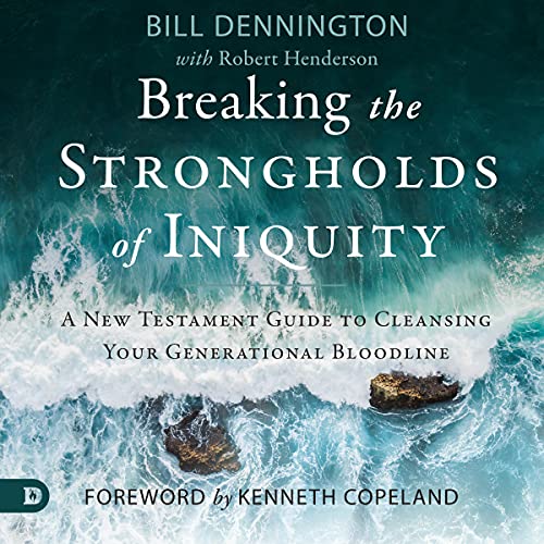 Cover of Breaking the Strongholds of Iniquity