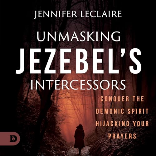 Cover of Unmasking Jezebel's Intercessors