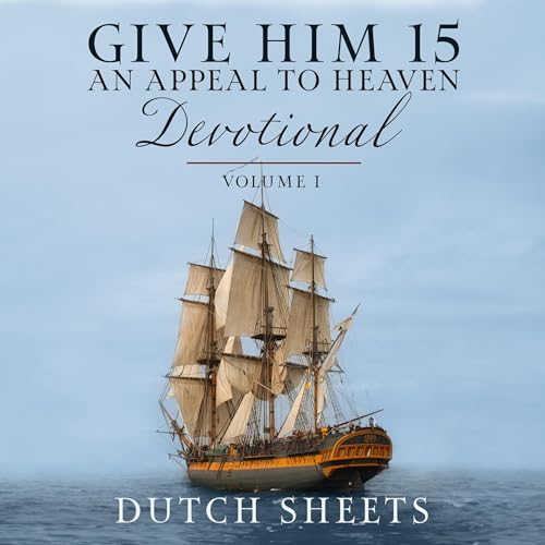 Cover of Give Him 15: An Appeal to Heaven Devotional, Volume 1
