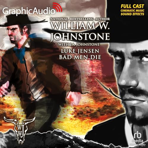 Cover of Bad Men Die [Dramatized Adaptation]