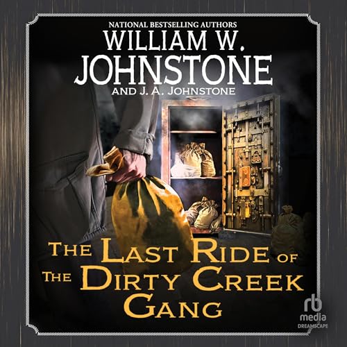 Cover of The Last Ride of the Dirty Creek Gang
