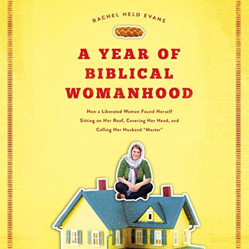 Cover of A Year of Biblical Womanhood