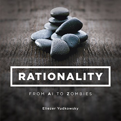 Cover of Rationality: From AI to Zombies