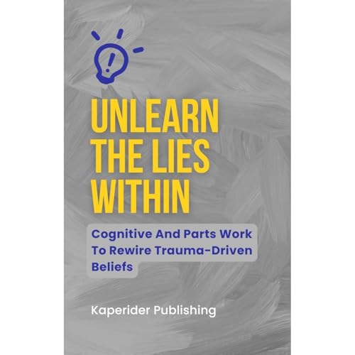 Cover of Unlearn The Lies
