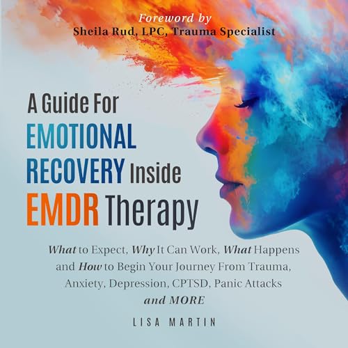 Cover of A Guide for Emotional Recovery Inside EMDR Therapy
