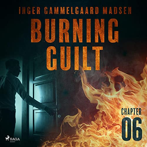 Cover of Burning Guilt - Chapter 6